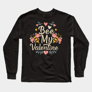 Bee my valentine Long Sleeve T-Shirt